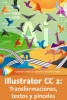 Illustrator CC 2: Transformaciones, textos y pinceles