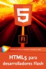 HTML5 para desarrolladores Flash